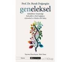 Geneleksel - Bebeklikten Yetişkinliğe Ruhsallık ve Ruh Sağlığına Geleneksel ve Modern Bir Bakış