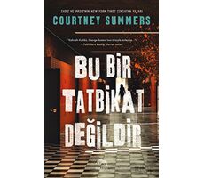 Bu Bir Tatbikat Değildir - Courtney Summers - Yabancı Yayınları