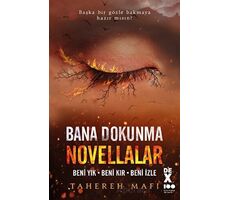 Bana Dokunma Novellalar - Tahereh Mafi - Dex Yayınevi