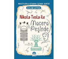 Nikola Tesla ile Macera Peşinde - Özlem Aytek - Martı Çocuk Yayınları