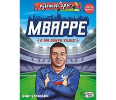 Mbappe - O Bir Dünya Yıldızı - Çağrı Çobanoğlu - Eğlenceli Bilgi Yayınları