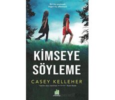 Kimseye Söyleme - Casey Kelleher - Orman Kitap
