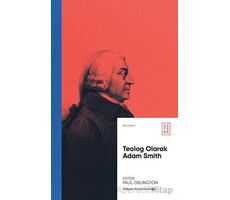 Teolog Olarak Adam Smith - Paul Oslington - Ketebe Yayınları