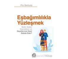 Eşbağımlılıkla Yüzleşmek - Pia Mellody - İletişim Yayınları