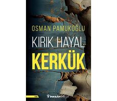 Kırık Hayal Kerkük - Osman Pamukoğlu - İnkılap Kitabevi