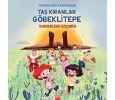 Taş Kıranlar Göbeklitepe - Dursun Ege Göçmen - Altın Kitaplar