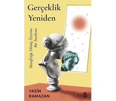 Gerçeklik Yeniden - Yasin Ramazan - Timaş Yayınları