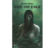 Gerçeğe Aykırı Beyanlar - Aslıhan Kocabal - İthaki Yayınları