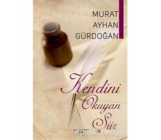 Kendini Okuyan Şiir - Murat Ayhan Gürdoğan - Sokak Kitapları Yayınları
