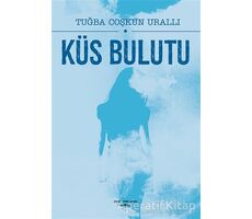 Küs Bulutu - Tuğba Coşkun Urallı - Sokak Kitapları Yayınları