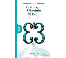 Motivasyon Ülkesinin 33 Kenti - Mucize Koç - Kurtuba Kitap