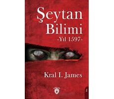 Şeytan Bilimi -Yıl 1597- - Kral I. James - Dorlion Yayınları