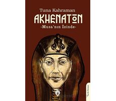 Akhenaton - Tuna Kahraman - Dorlion Yayınları