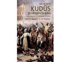 Kudüs Şehrinin Tarihi - Walter Besant - Dorlion Yayınları