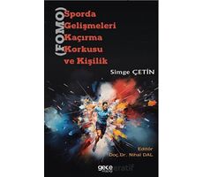 Sporda Gelişmeleri Kaçırma Korkusu (FOMO) ve Kişilik - Simge Çetin - Gece Kitaplığı