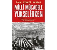 Milli Mücadele Yükselirken - Taha Niyazi Karaca - Timaş Yayınları