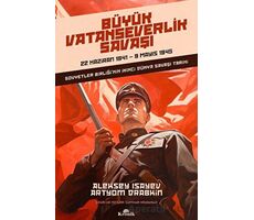 Büyük Vatanseverlik Savaşı - Aleksey İsayev - Kronik Kitap