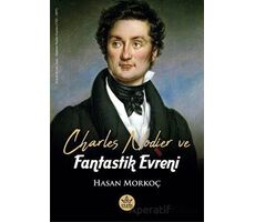 Charles Nodier ve Fantastik Evreni - Hasan Morkoç - Elpis Yayınları