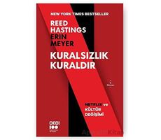 Kuralsızlık Kuraldır: Netflix ve Kültür Değişimi - Reed Hastings - Doğan Kitap