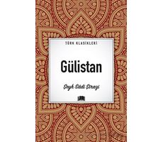 Gülistan - Şeyh Sadi Şirazi - Ema Kitap