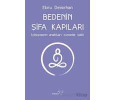 Bedenin Şifa Kapıları - Ebru Demirhan - Müptela Yayınları