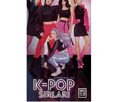 K - Pop Sırları - Stephan Lee - Athica Yayınları