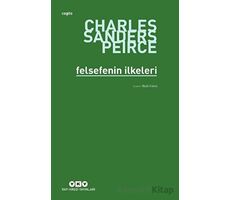 Felsefenin İlkeleri - Charles Sanders Peirce - Yapı Kredi Yayınları