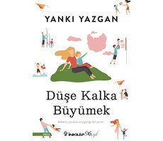 Düşe Kalka Büyümek - Yankı Yazgan - İnkılap Kitabevi