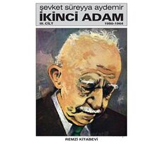 İkinci Adam (Cilt 3) 1950 - 1964 - Şevket Süreyya Aydemir - Remzi Kitabevi