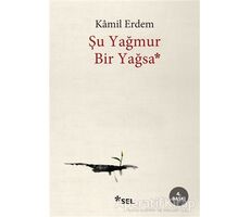 Şu Yağmur Bir Yağsa - Kamil Erdem - Sel Yayıncılık