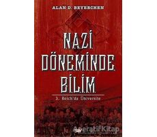 Nazi Döneminde Bilim - Alan D. Beyerchen - Say Yayınları