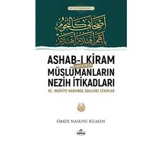 Ashab-ı Kiram Hakkında Müslümanların Nezih İtikadları - Ömer Nasuhi Bilmen - Ravza Yayınları