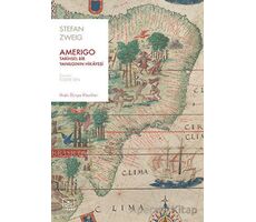 Amerigo: Tarihsel Bir Yanılgının Hikayesi - Stefan Zweig - İthaki Yayınları