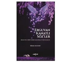 Erguvan Kanatlı Söz’ler - Kibar Ayaydın - Akçağ Yayınları