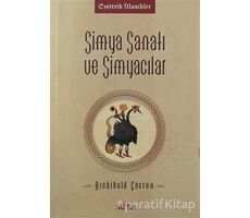 Simya Sanatı ve Simyacılar - Archibald Cockren - Mitra Yayınları