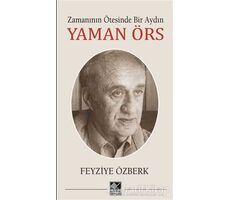 Zamanının  Ötesinde Bir Aydın - Yaman Örs - Feyziye Özberk - Kaynak Yayınları