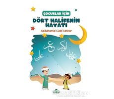Çocuklar İçin Dört Halifenin Hayatı - A. Cude es-Sahhar - Ravza Yayınları