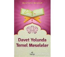 Davet Yolunda Temel Meseleler - Mustafa Meşhur - Ravza Yayınları