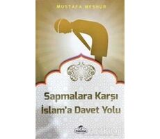 Sapmalara Karşı İslama Davet Yolu - Mustafa Meşhur - Ravza Yayınları