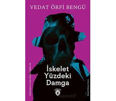 İskelet Yüzdeki Damga - Vedat Örfi Bengü - Dorlion Yayınları