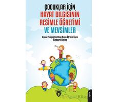 Çocuklar İçin Hayat Bilgisinin Resimle Öğretimi ve Mevsimler - Richard Rothe - Dorlion Yayınları