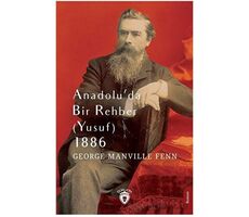 Anadolu’da Bir Rehber (Yusuf) 1886 - George Manville Fenn - Dorlion Yayınları