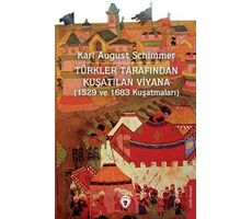 Türkler Tarafından Kuşatılan Viyana (1529 ve 1683 Kuşatmaları)