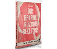 Bir Bayrak Rüzgâr Bekliyor (Bez Cilt - Şömizli) - Arif Nihat Asya - Ötüken Neşriyat