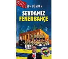 Sevdamız Fenerbahçe - Uğur Dündar - Kırmızı Kedi Yayınevi