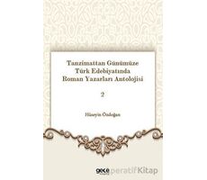 Tanzimattan Günümüze Türk Edebiyatında Roman Yazarları Antolojisi 2