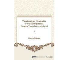 Tanzimattan Günümüze Türk Edebiyatında Roman Yazarları Antolojisi 2