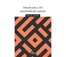 İnsanlarla İyi Geçinebilme Sanatı - Halit Yıldız - Ravza Yayınları