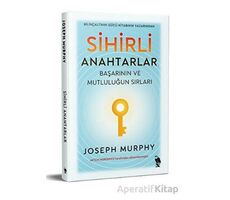 Sihirli Anahtarlar - Başarının ve Mutluluğun Sırları - Joseph Murphy - Nemesis Kitap
