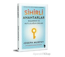 Sihirli Anahtarlar - Başarının ve Mutluluğun Sırları - Joseph Murphy - Nemesis Kitap